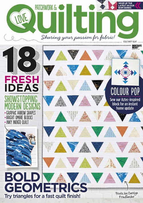 Love Patchwork & Quilting - Issue 38, 2016
