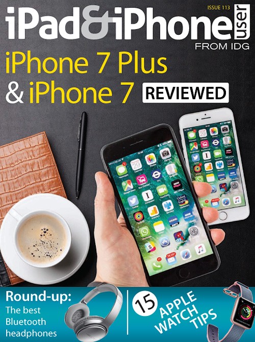 iPad & iPhone User - Issue 113, 2016