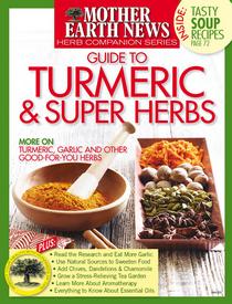 Mother Earth News - Guide to Turmeric & Super Herbs - Winter 2016 - Download