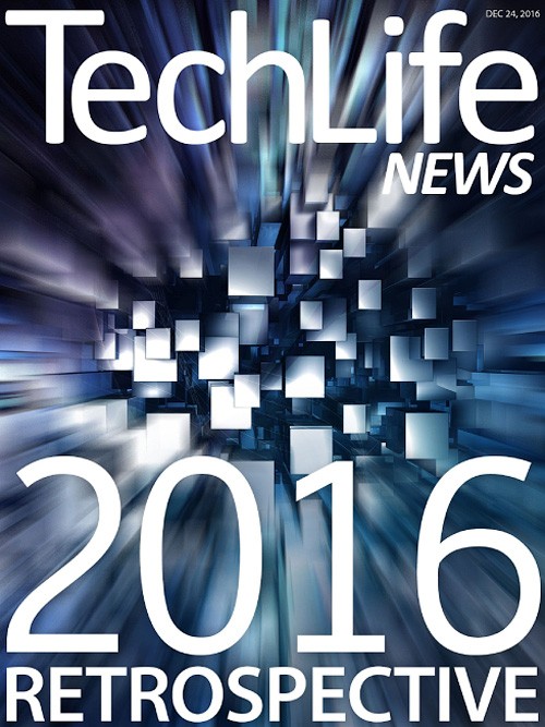 Techlife News - December 24, 2016