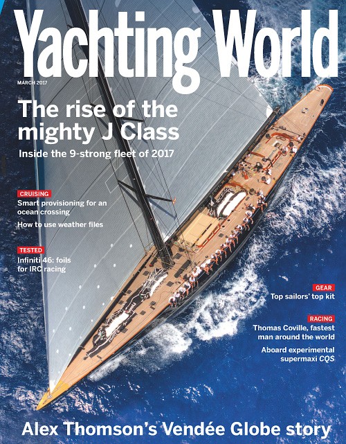 Yachting World - March 2017