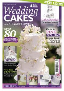 Cake Craft Guides - Issue 30 - Wedding Cakes & Sugar Flowers 2017 - Download