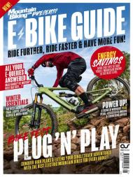 Mountain Biking Presents Electric Mountain Biking Guide - November 2022 - Download