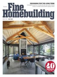Fine Homebuilding - Issue 300 - July 2021 - Download