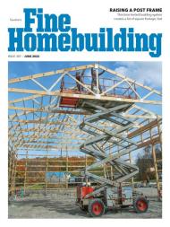 Fine Homebuilding - Issue 307 - June 2022 - Download