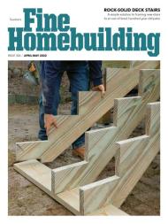 Fine Homebuilding - Issue 306 - April-May 2022 - Download