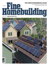 Fine Homebuilding - Issue 305 - February-March 2022 - Download