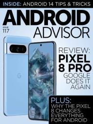 Android Advisor - Issue 117 - 29 November 2023 - Download