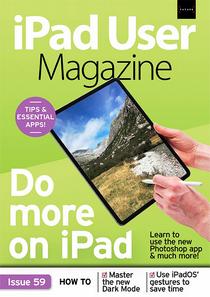 iPad User Magazine - Issue 59, 2019 - Download