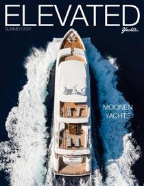 Elevated Yachts Magazine - Summer 2021 - Download