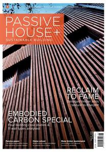 Passive House+ UK - Issue 41 2022 - Download