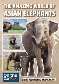 The Amazing World of Asian Elephants – September 2022 - Download