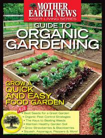Mother Earth News - Guide to Organic Gardening, Spring 2016 - Download