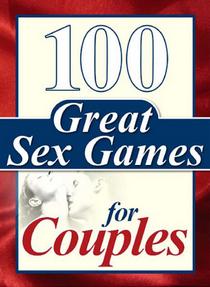 Steve & Angela Lucas - 100 Great Sex Games For Couples - Download