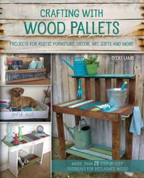 Crafting with Wood Pallets: Projects for Rustic Furniture - Download