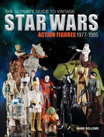 The Ultimate Guide to Vintage Star Wars Action Figures, 1977-1985 - Download