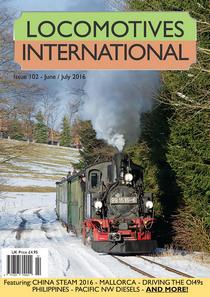 Locomotives International - Issue 102, June/July 2016 - Download