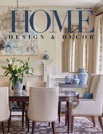 Charlotte Home Design & Decor - April/May 2017 - Download