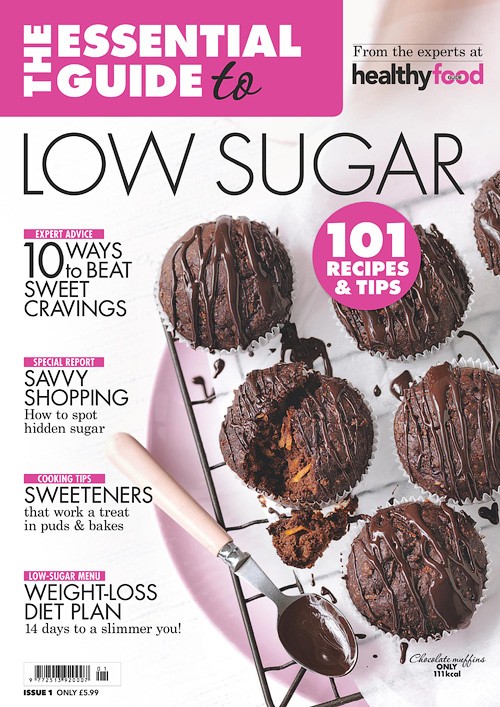 The Essential Guide to Low Sugar - Issue 1, 2017