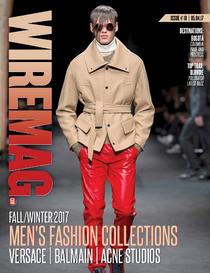 Wiremag - Issue 18 - Fall Winter 2017 Men's Fashion Issue - Download