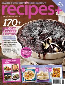 recipes+ Australia - June 2017 - Download