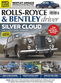 Rolls-Royce & Bentley Driver - Issue 1, 2017 - Download
