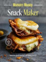 Australian Women's Weekly Everyday Cookbook Collection - Snack Maker - 18 August 2023 - Download