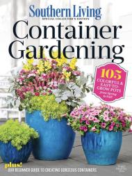Southern Living - Southern Living Container Gardening 2024 - Download