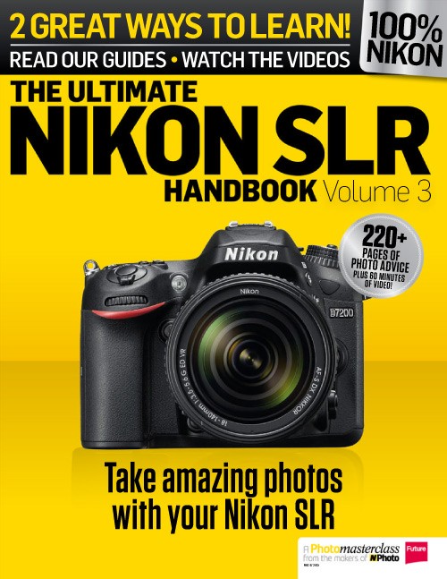 The Ultimate Nikon SLR Handbook Volume 3