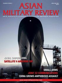 Asian Military Review - April-May 2021 - Download