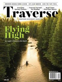 Traverse, Northern Michigan's Magazine - May 2022 - Download