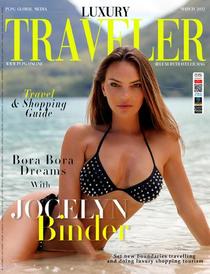 Luxury Traveler Magazine – March 2022 - Download