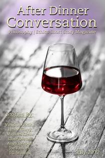 After Dinner Conversation Philosophy Ethics Short Story Magazine – 10 July 2022 - Download