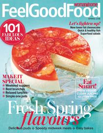 Woman & Home Feel Good Food - Spring 2016 - Download
