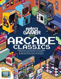 Retro Gamer - Arcade Classics 1st Edition 2016 - Download