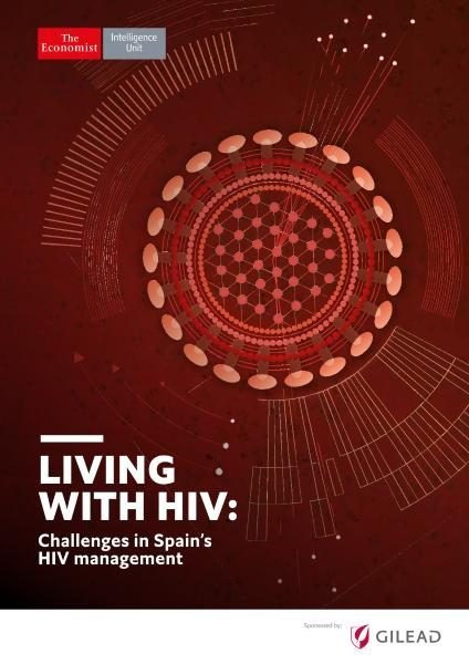The Economist (Intelligence Unit) — Living with HIV Challenges in Spain’s HIV management (2017)