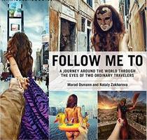 Follow Me To A Journey around the World Through the Eyes of Two Ordinary Travelers - Download