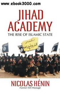 Jihad Academy The Rise of Islamic State - Download