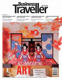 Business Traveller Asia-Pacific Edition — December 2017 - Download