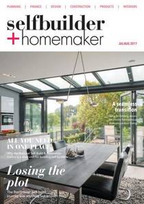 Selfbuilder & Homemaker — July-August 2017 - Download
