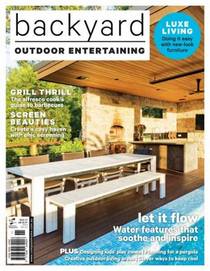 Backyard Outdoor Entertaining — Issue 11 2017 - Download